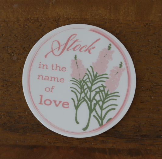 Stock in the Name of Love Sticker