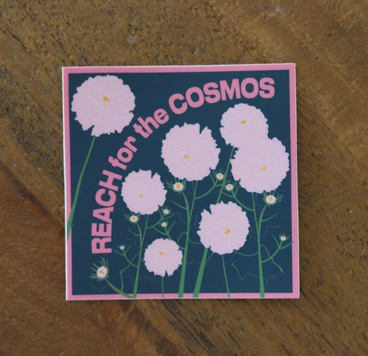 Reach for the Cosmos Sticker